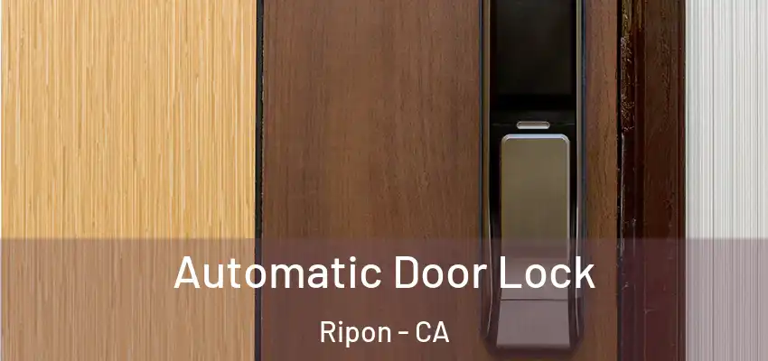  Automatic Door Lock Ripon - CA