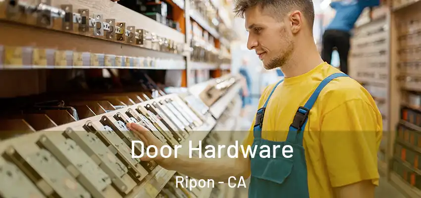  Door Hardware Ripon - CA
