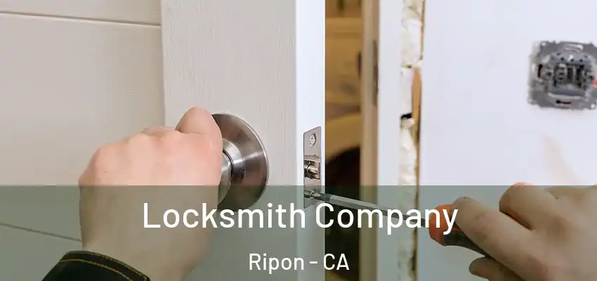 Locksmith Company Ripon - CA