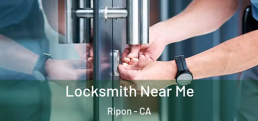  Locksmith Near Me Ripon - CA