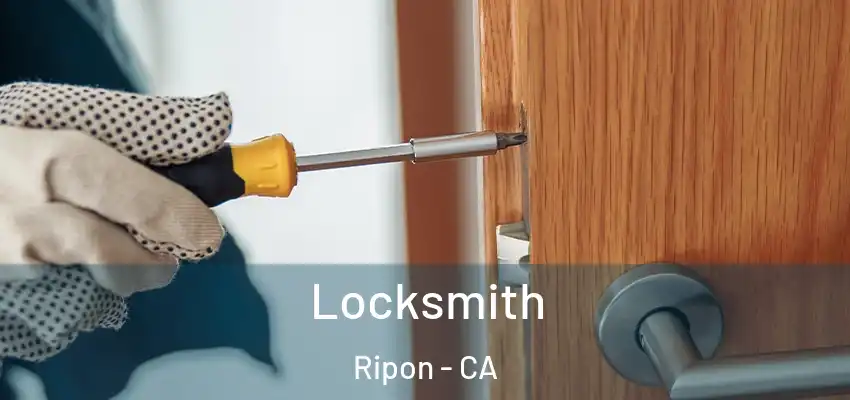 Locksmith Ripon - CA
