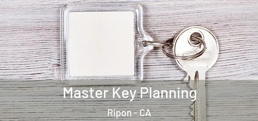  Master Key Planning Ripon - CA