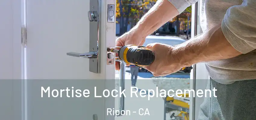  Mortise Lock Replacement Ripon - CA