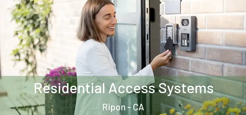  Residential Access Systems Ripon - CA
