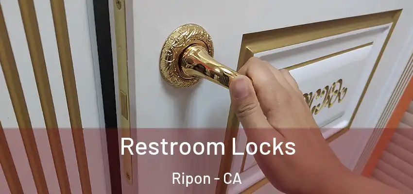  Restroom Locks Ripon - CA