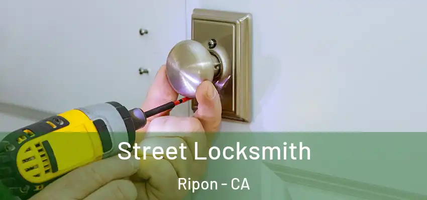  Street Locksmith Ripon - CA